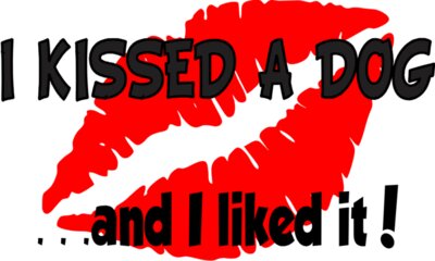 I kissed a dog